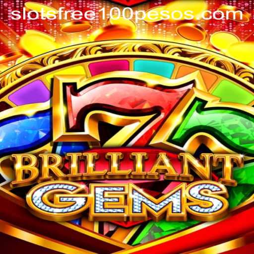 Discover the Thrilling World of BrilliantGems: Slot Free 100 Pesos